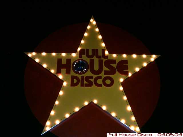 Full House Disco - your Disco needs you -